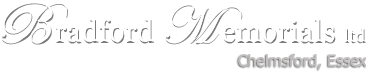 Click here to go to Bradford Memorials Ltd home page | www.headstonesessex.co.uk
